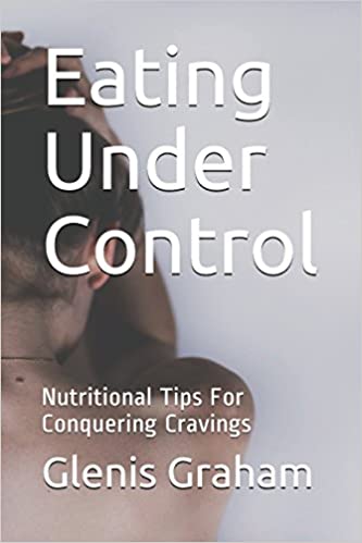 Eating Under Control: Nutritional Tips For Conquering Cravings